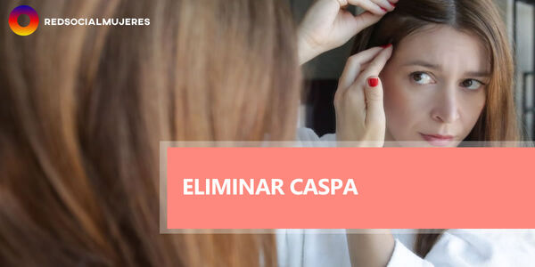 ¿Cómo eliminar la caspa rápidamente?